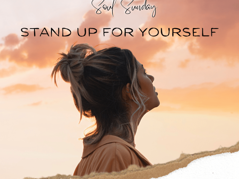 Stand Up For&nbsp;Yourself