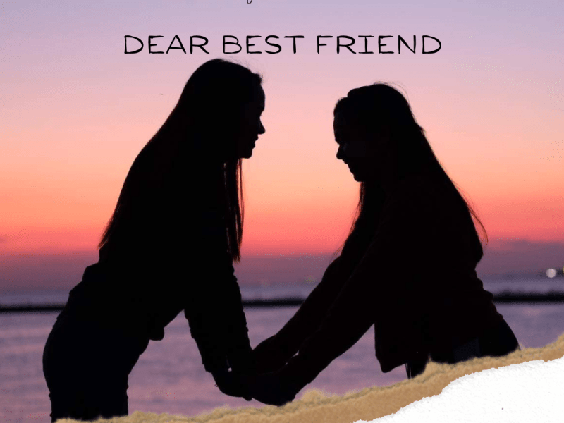 Dear Best Friend
