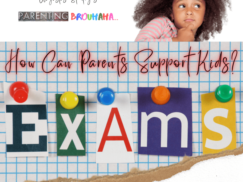 Exams How Can Parents Support&nbsp;Kids