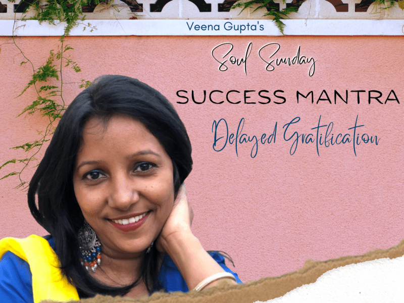 Success Mantra Delayed&nbsp;Gratification