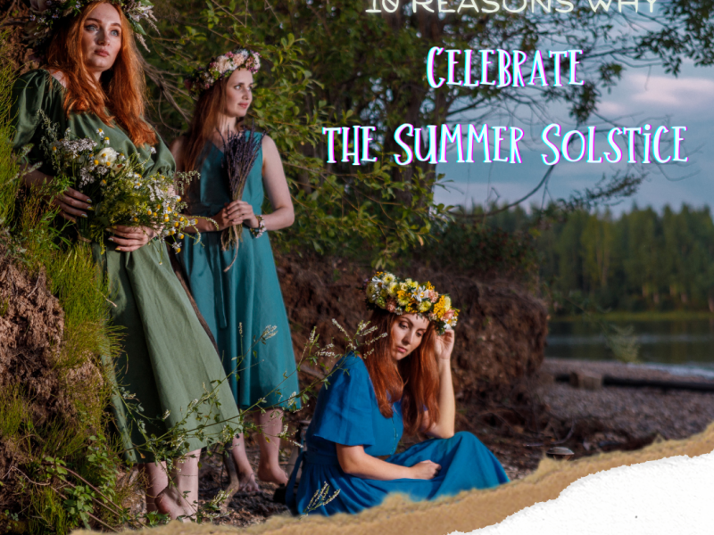 Embracing the Summer&nbsp;Solstice