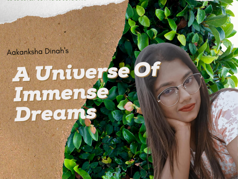 A Universe Of Immense&nbsp;Dreams