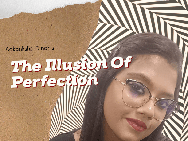 The Illusion Of&nbsp;Perfection